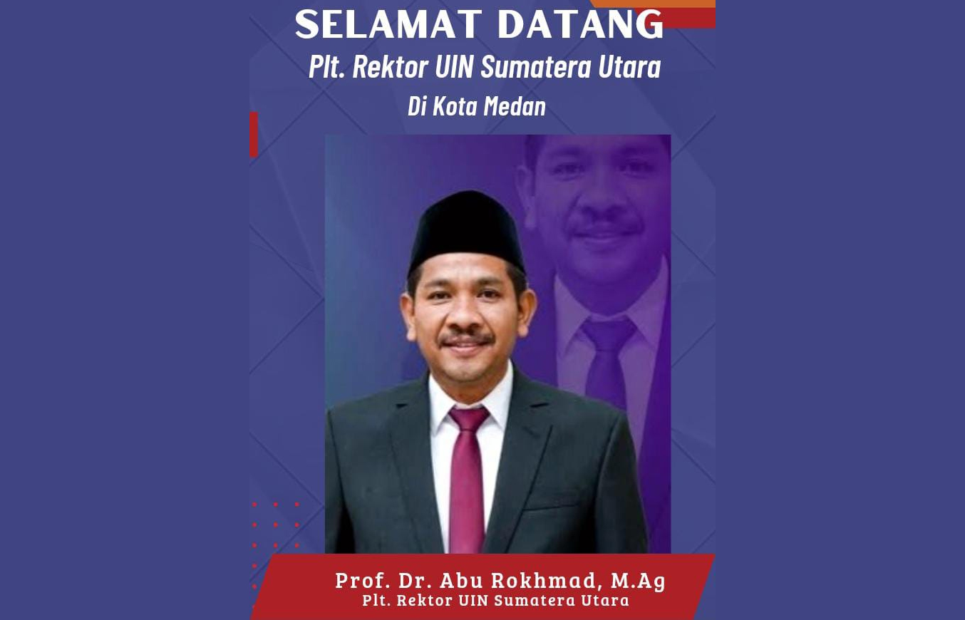 Syahrin Resmi Lengser, Prof Abu Rokhmad Plt Rektor UIN Sumut