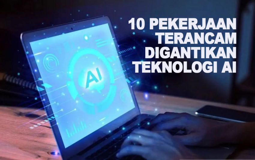 10 Pekerjaan Terancam Digantikan Teknologi AI di Masa Depan, Cek Profesimu Sekarang!